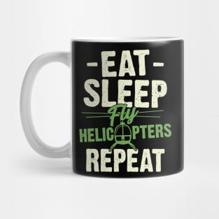 Eat Sleep Fly Helicopters Repeat Pilot Gift Mug